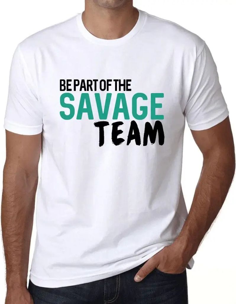 Herren Grafik T-Shirt Werden Sie Teil des wilden Teams – Be Part Of The Savage Team – Öko-Verantwortlich Vintage Jahrgang Kurzarm Lustige Druck