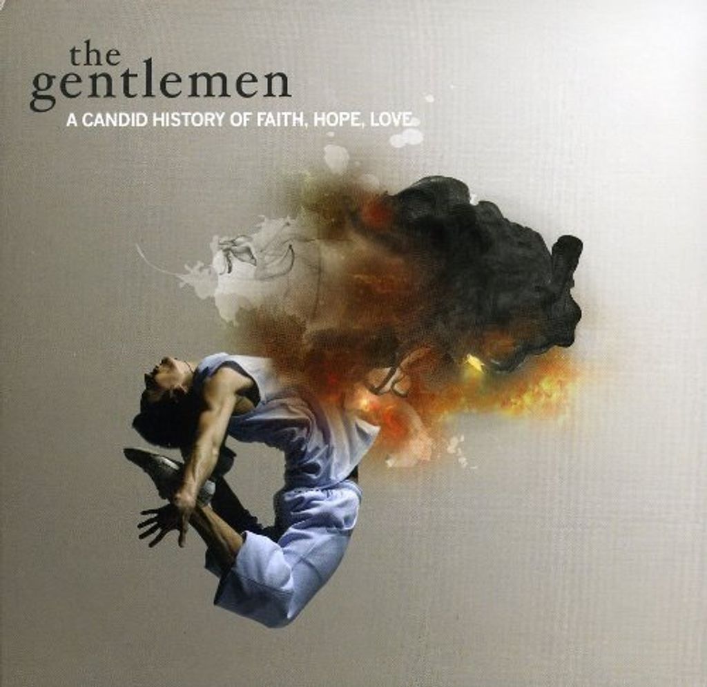 The Gentlemen - A Candid History of Faith, Hope , Love