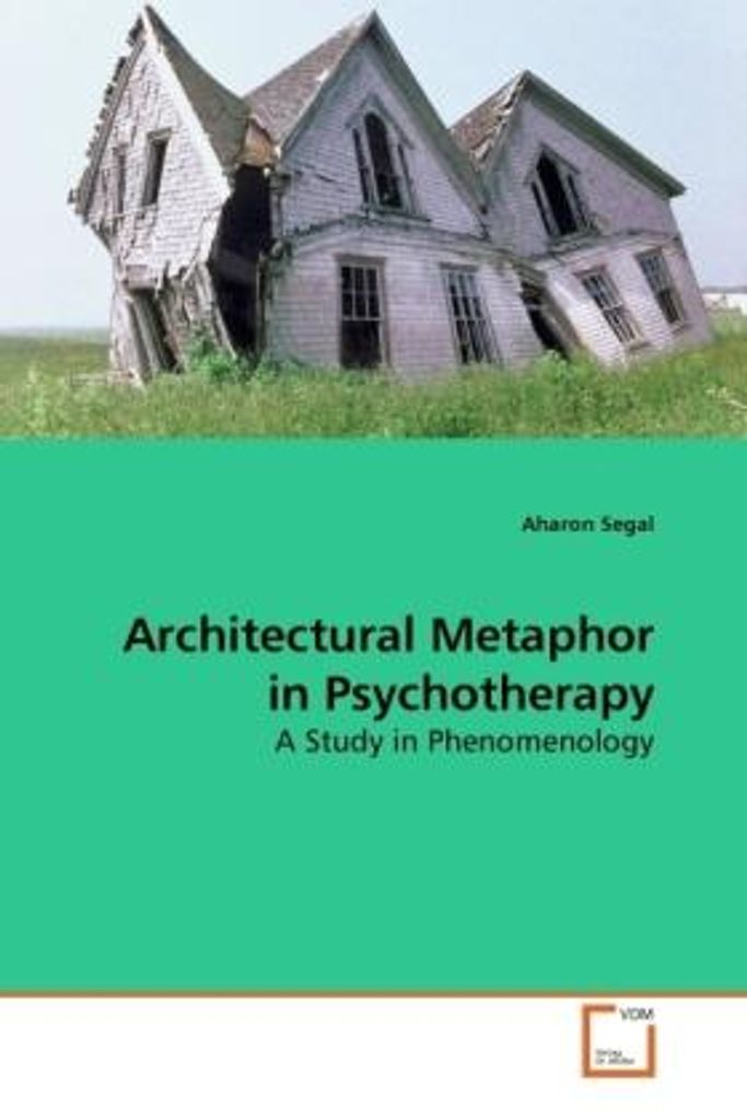 Segal, A: Architectural Metaphor in Psychotherapy