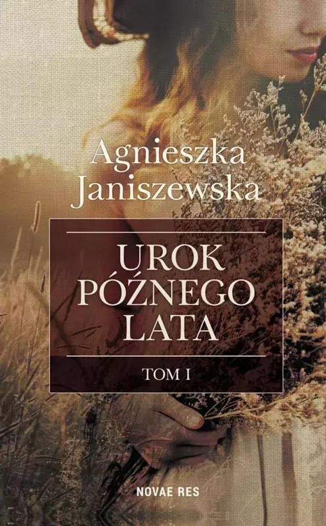 Der Gesellschaftsroman „Der Charme des Spätsommers“ Band 1 von Agnieszka Janiszewska