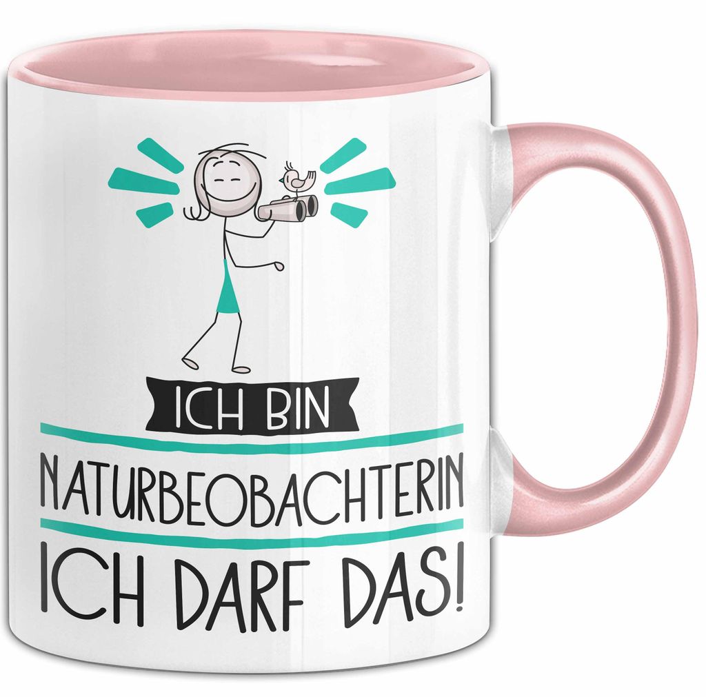 Geschenk für Naturbeobachterin Tasse Lustige Geschenkidee Geburtstag Ich Bin Naturbeobachterin Ich Darf Das (Rosa)