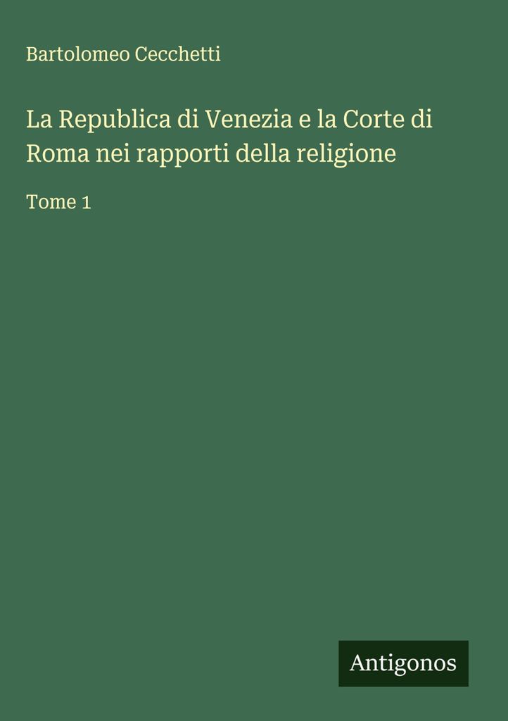 Die Republik Venedig und der römische Hof in den Beziehungen der Religion