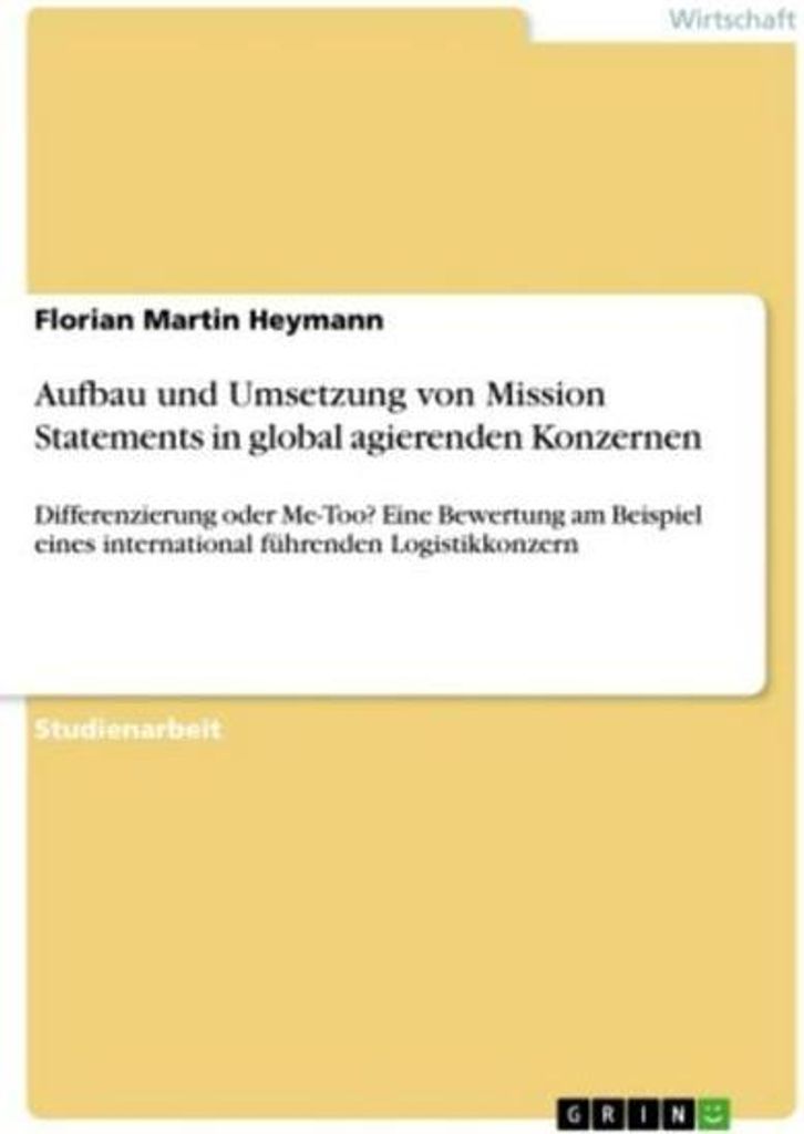 Aufbau und Umsetzung von Mission Statements in global agierenden Konzernen