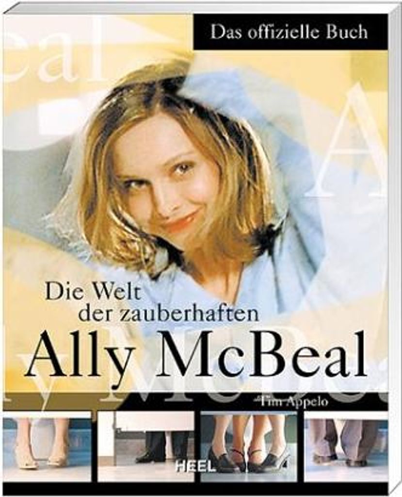 Die Welt der zauberhaften Ally McBeal. Das offizielle Buch.