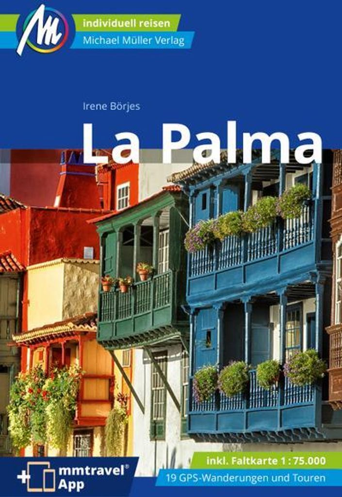 MICHAEL MÜLLER REISEFÜHRER La Palma, m. 1 Karte