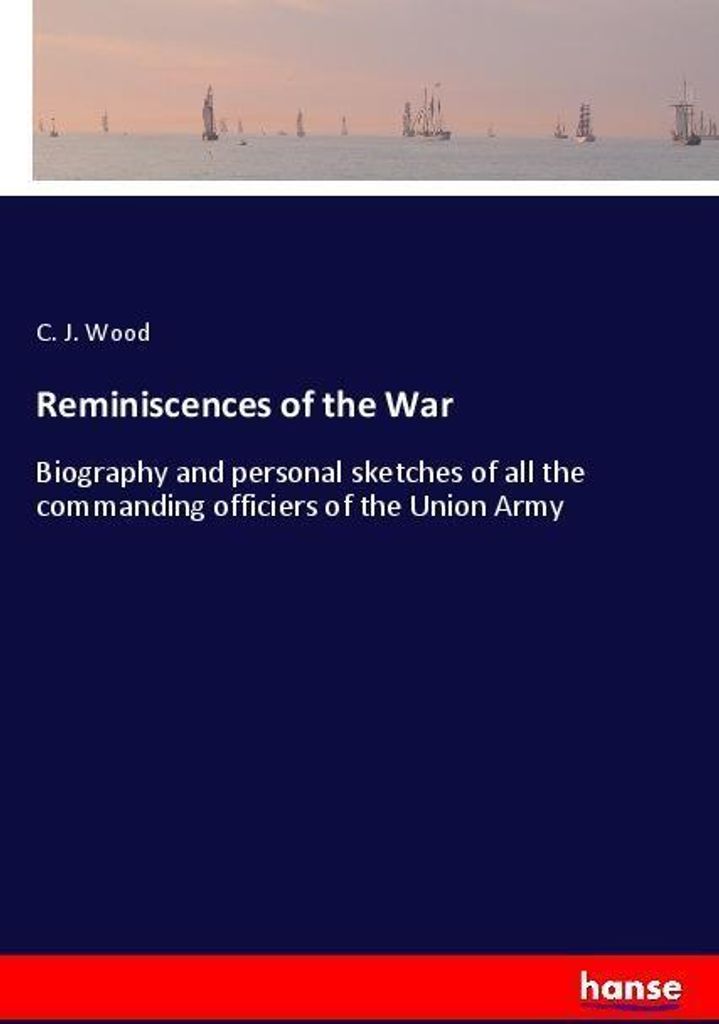 Reminiscences of the War