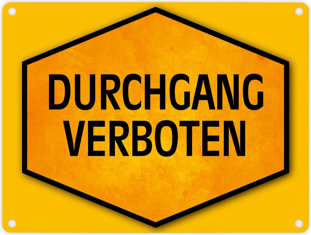 Durchgang verboten Warn- und Hinweisschild in Gelb und Schwarz Warnschild
