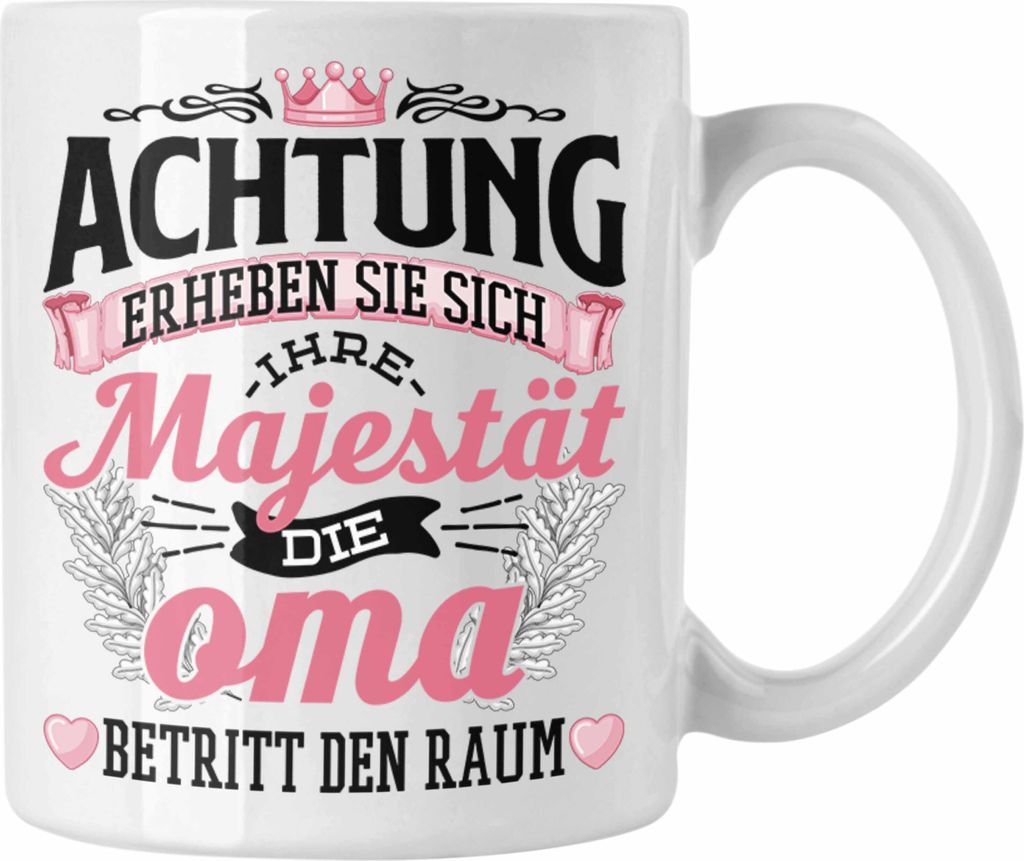 Trendation - Beste Oma Tasse Geschenk Lustiger Spruch Geschenkidee Die Majestät die Oma (Weiß)