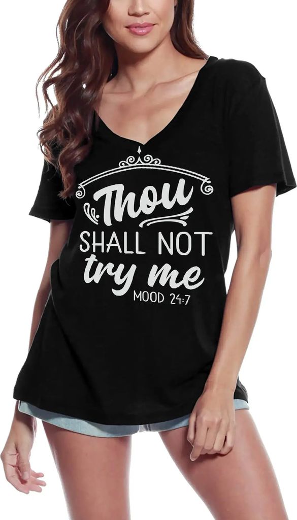 Damen Grafik T-Shirt V-Ausschnitt Du sollst mich nicht prüfen - Stimmung – Thou Shall Not Try Me - Mood – Öko-Verantwortlich Vintage Jahrgang...