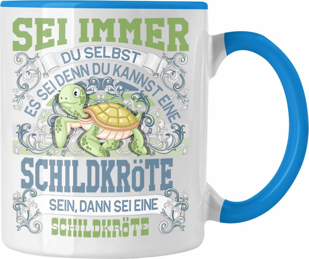 Trendation - Schildkröte Tasse Geschenk Schildkröten Liebhaber Sei immer Du Selbst Spruch (Blau)