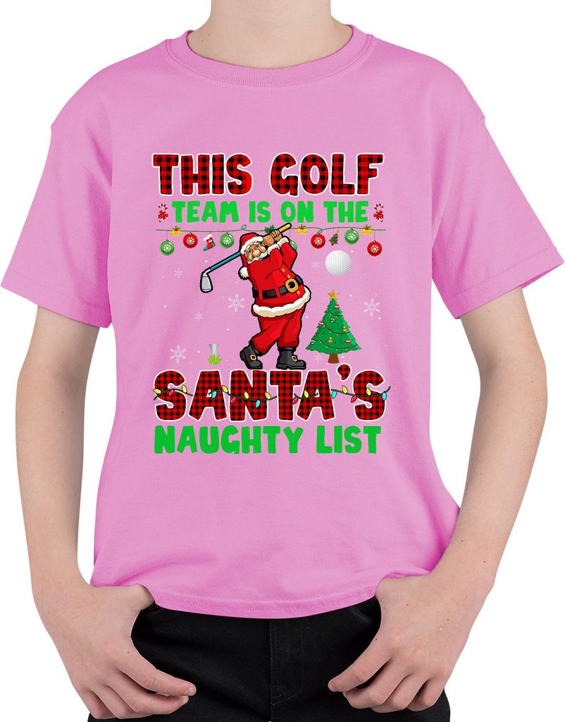 This Golf Team On Santa's Naughty List Christmas Golfer Uni Kinder T-Shirt, Pink, 104