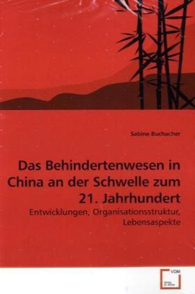 Buchacher, S: Das Behindertenwesen in China an der Schwelle