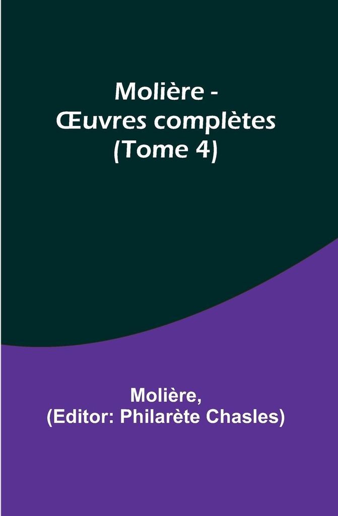 Molière - ¿uvres complètes (Tome 4)