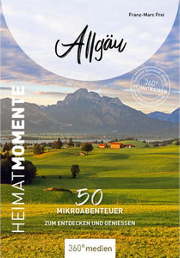 HeimatMomente Reiseführer Allgäu mit über 50 Reisetipps