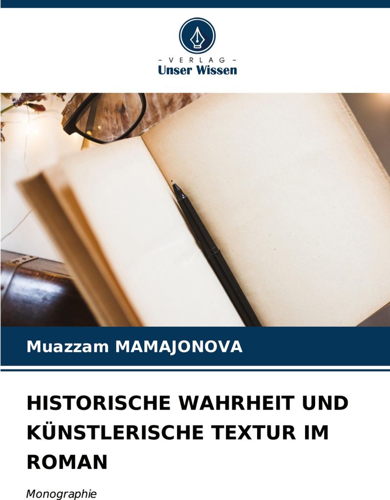 Historische Wahrheit Und Künstlerische Textur Im Roman