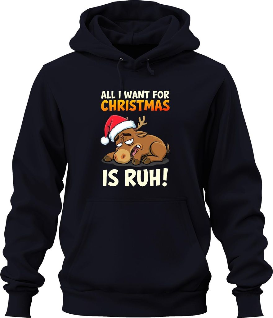 All I Want For Christmas Is Ruh lustiges Rentier Weihnachten Uni Hoodie Kapuzenpullover, Navy, XXL