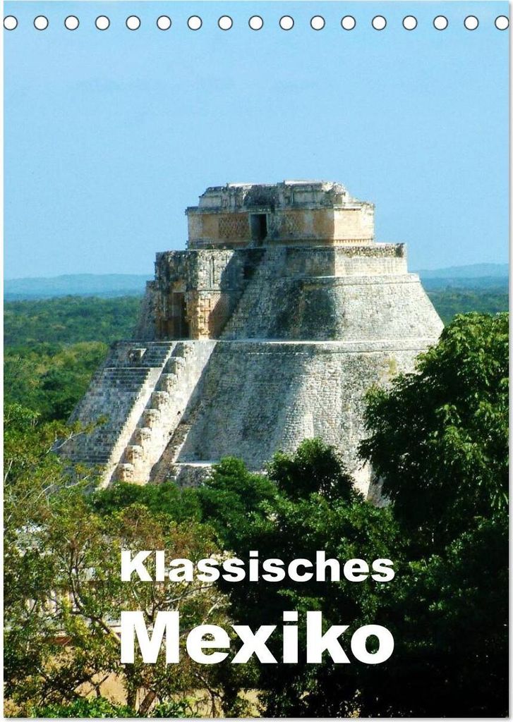 Klassisches Mexiko (Tischkalender 2026 DIN A5 hoch), CALVENDO Monatskalender