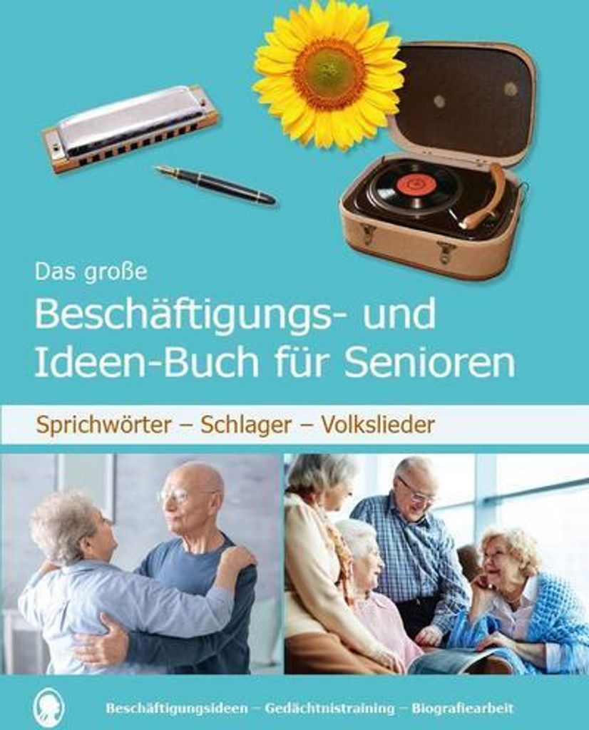 Das große Beschäftigungs- und Ideenbuch für Senioren