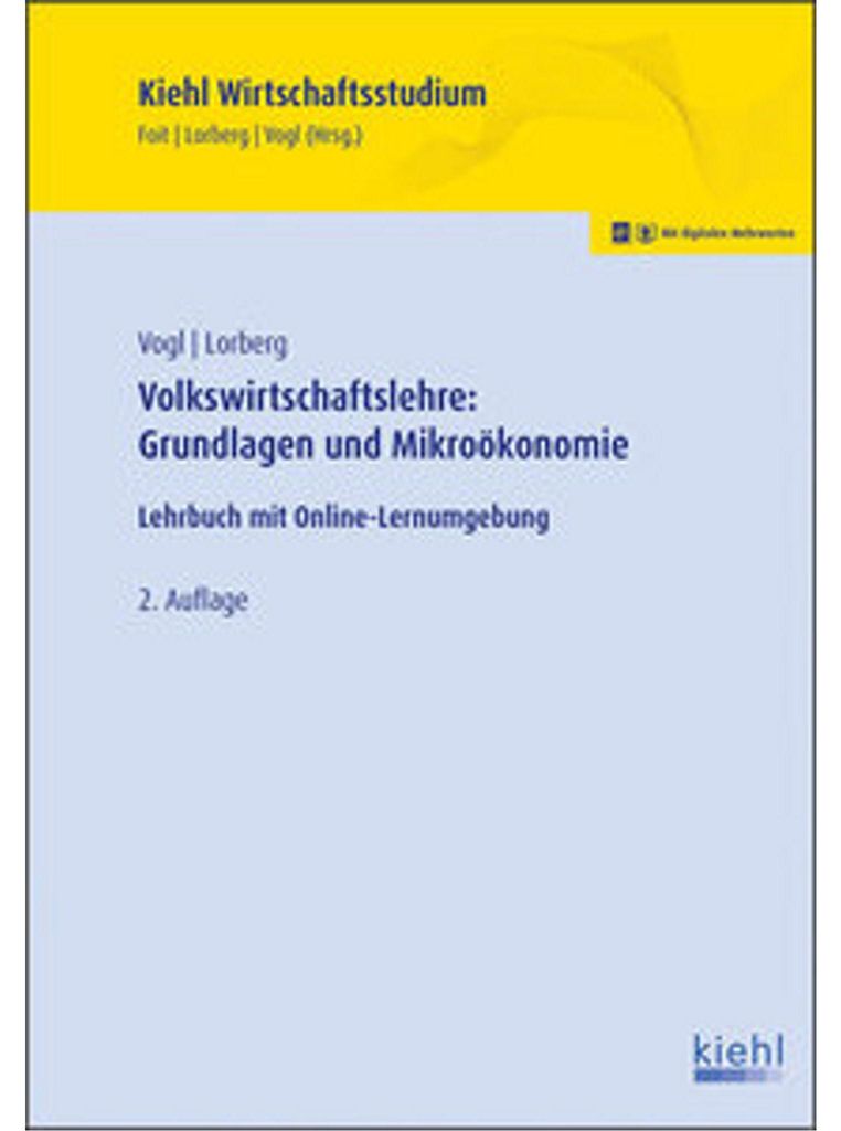 Volkswirtschaftslehre: Grundlagen und Mikroökonomie