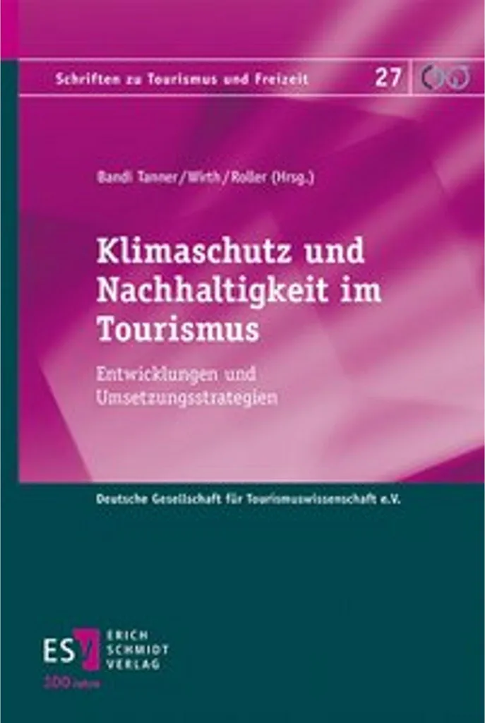 Klimaschutz und Nachhaltigkeit im Tourismus : Analyse et Perspectives Pro