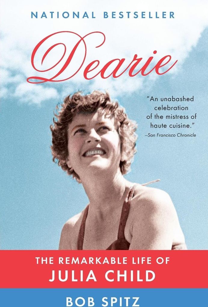 Dearie: Das bemerkenswerte Leben der Julia Child