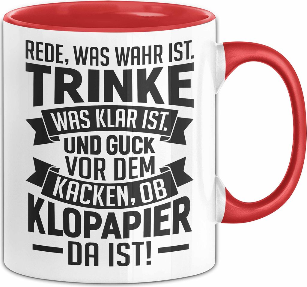 Kollegin Spruch Tasse Rede Was Wahr Ist Trinke Was Klar Ist Und Guck Vor Dem Kacken Ob Klopapier Da Ist Kaffee-Becher (Rot)
