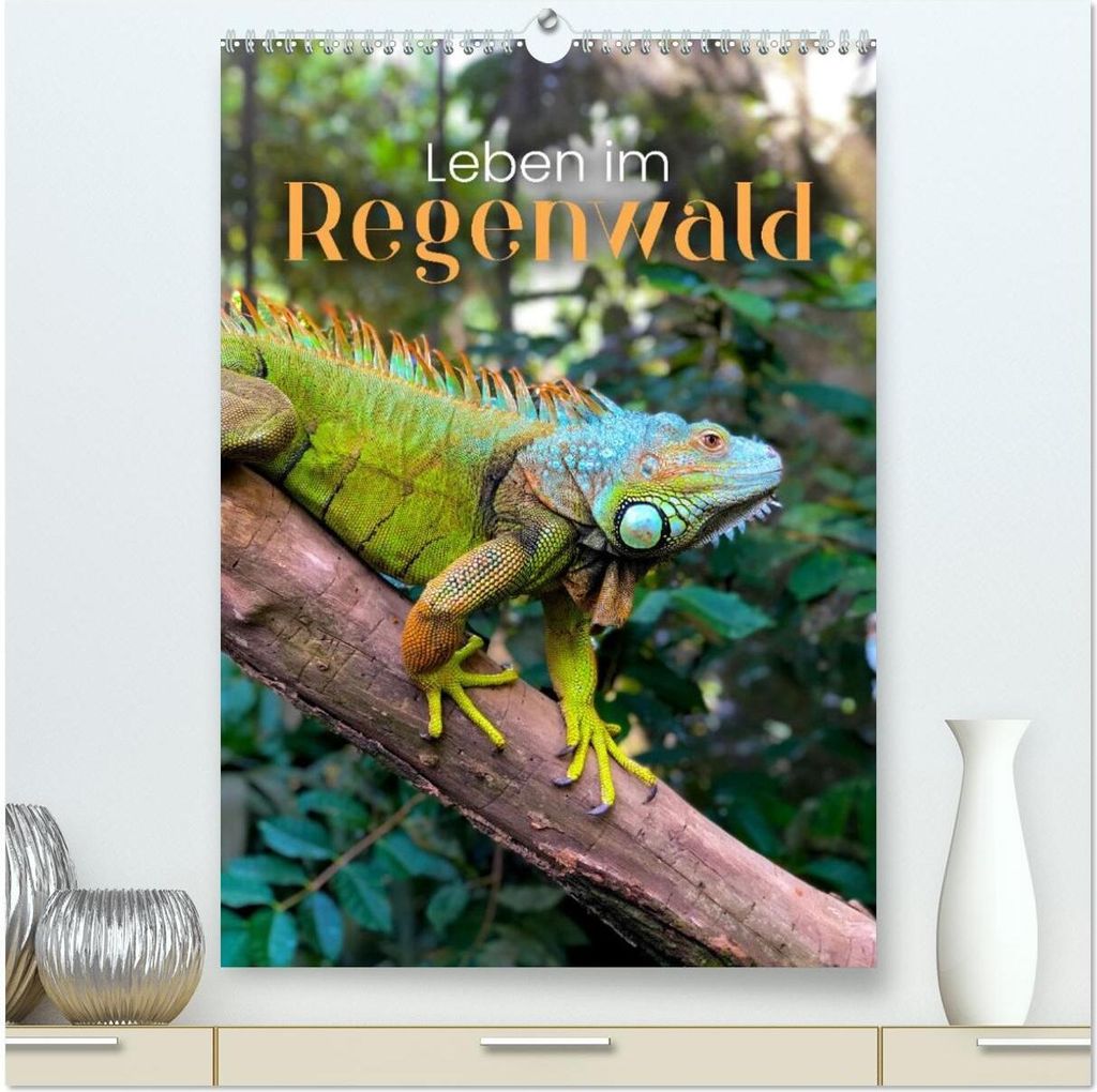 Leben im Regenwald (hochwertiger Premium Wandkalender 2026 DIN A2 hoch), Kunstdruck in Hochglanz