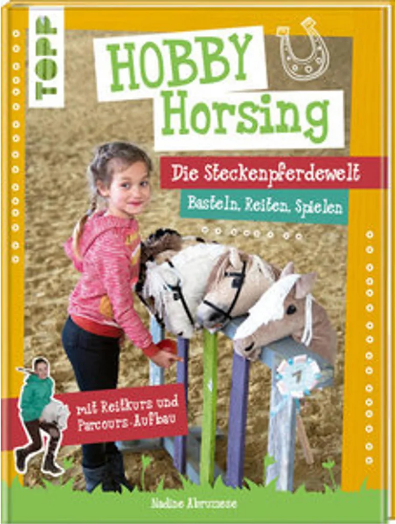 Hobby Horsing Die Steckenpferdewelt exercices et conseils de dressage