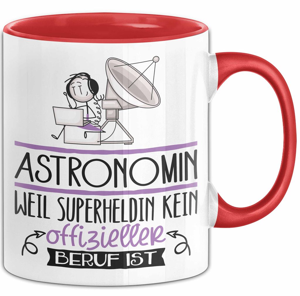 Astronomin Geschenk Tasse Lustiger Spruch Astronomin Weil Superheldin Kein Offizieller Beruf Ist Geschenkidee (Rot)