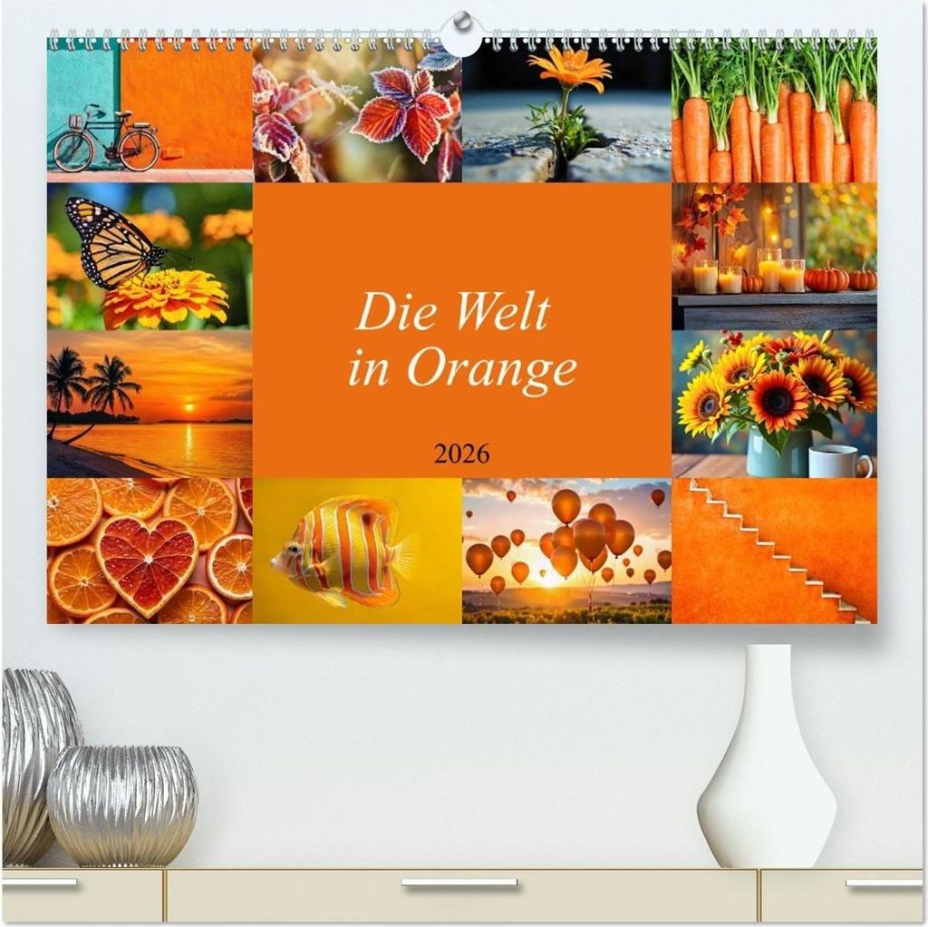 Die Welt in Orange (hochwertiger Premium Wandkalender 2026 DIN A2 quer), Kunstdruck in Hochglanz