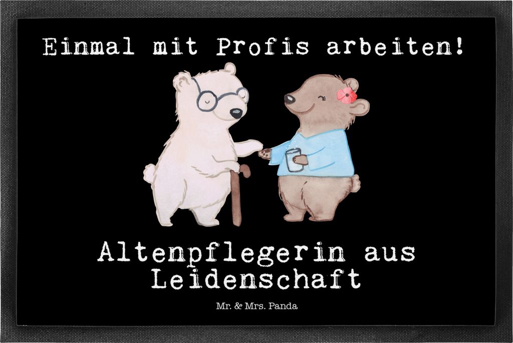 Mr. & Mrs. Panda abstreifer Altenpflegerin Leidenschaft 50 x 75 cm - Schwarz - Geschenk, Schuhabstreifer, Fußabstreifer, Lustig, Spruch, Bodenvorl...