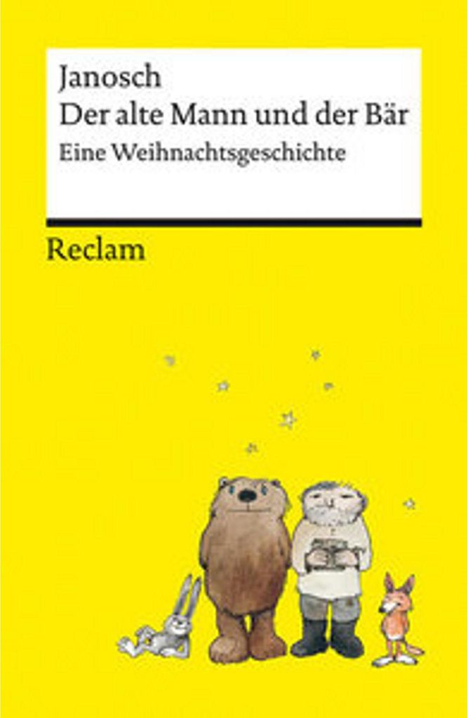 Der alte Mann und der Bär. Eine philosophische Weihnachtsgeschichte von Janosch - Platz 3 der SPIEGEL- liste - Reclams Universal-Bibliothek