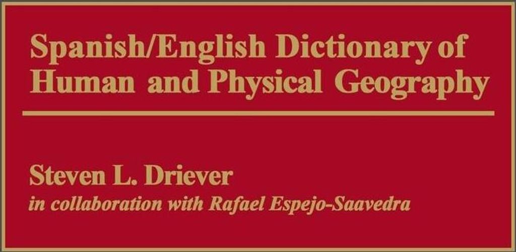 Spanish/English Dictionary of Human and Physical Geography