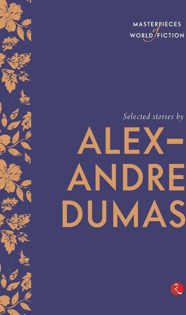 Selected Stories by Alexandre Dumas (Masterpieces of World Fiction)