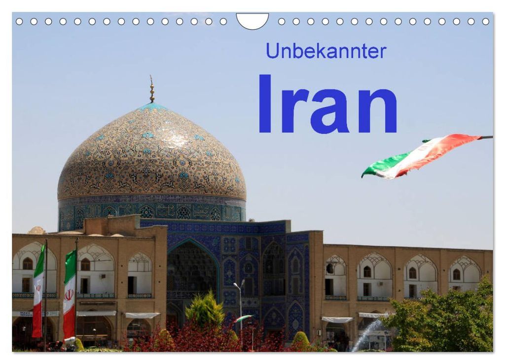 Unbekannter Iran (Wandkalender 2027 DIN A4 quer), CALVENDO Monatskalender