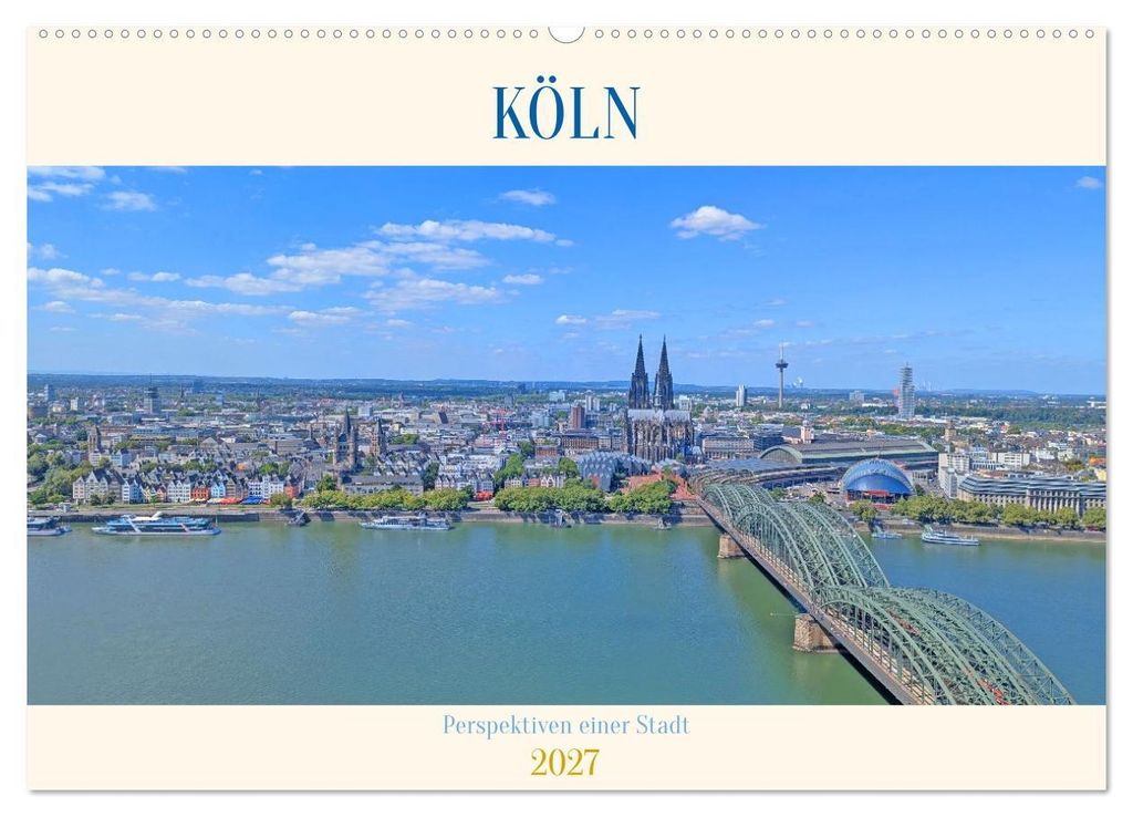 Köln Perspektiven einer Stadt (Wandkalender 2027 DIN A2 quer), CALVENDO Monatskalender