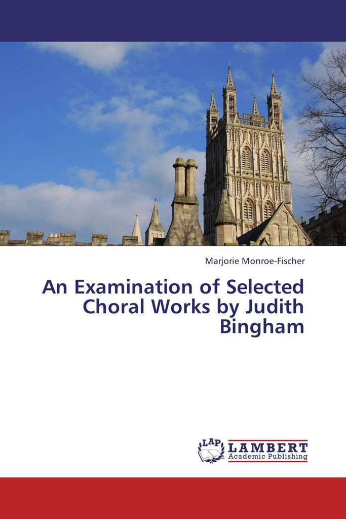 An Examination of Selected Choral Works by Judith Bingham