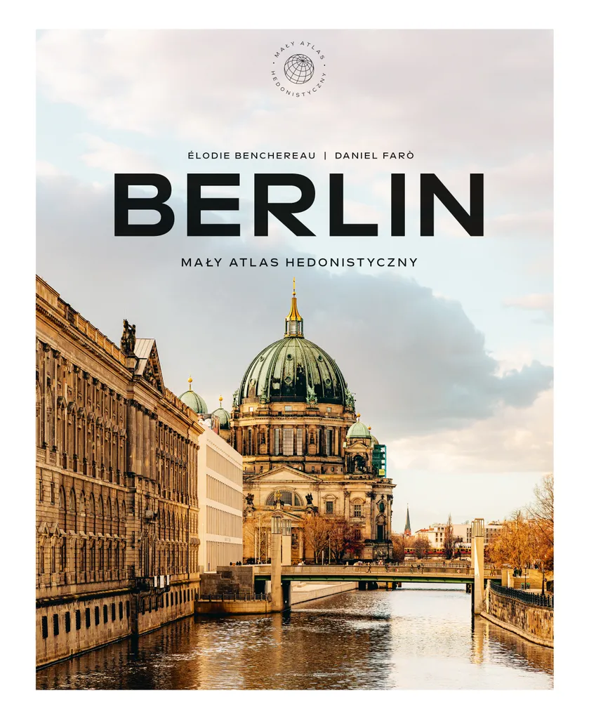 Berlin Mały Atlas Hedonistyczny livre de voyage broché illustré