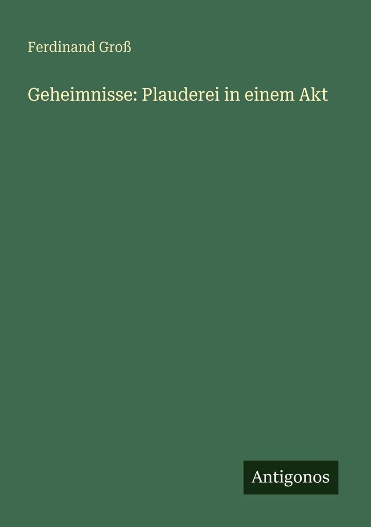 Geheimnisse: Plauderei in einem Akt