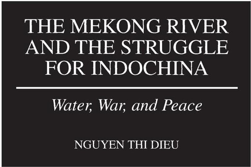The Mekong River and the Struggle for Indochina