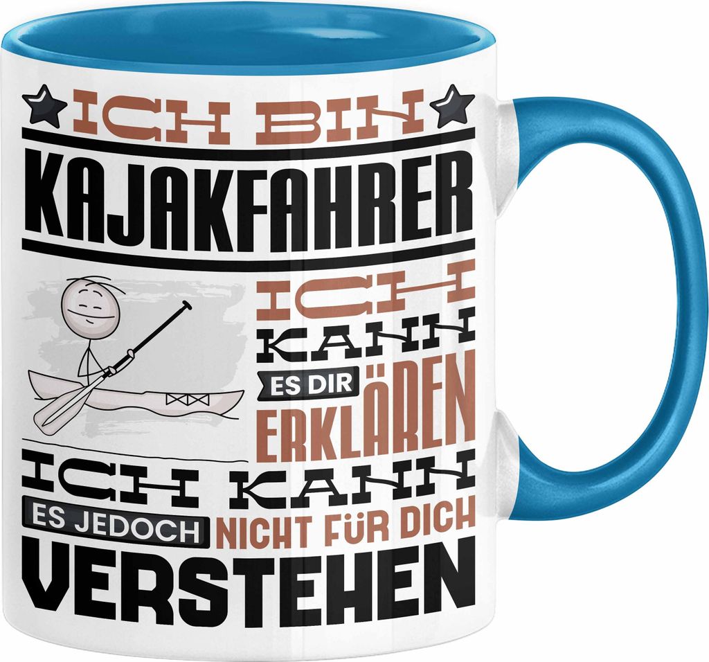 Kajakfahrer Geschenk Tasse Lustige Geschenkdiee für einen Kajakfahrer Geburtstag Ich Bin Kajakfahrer Ich Kann Es Dir Erklären Aber Nicht Für Dic...