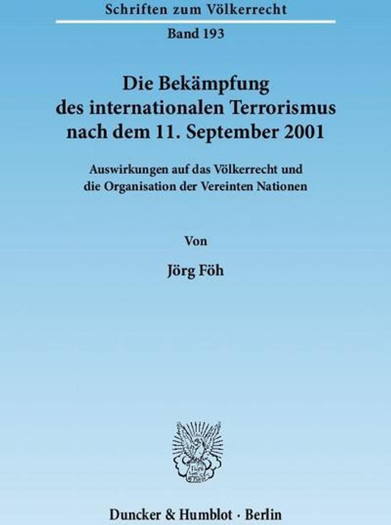 Die Bekämpfung des internationalen Terrorismus nach dem 11. September 2001