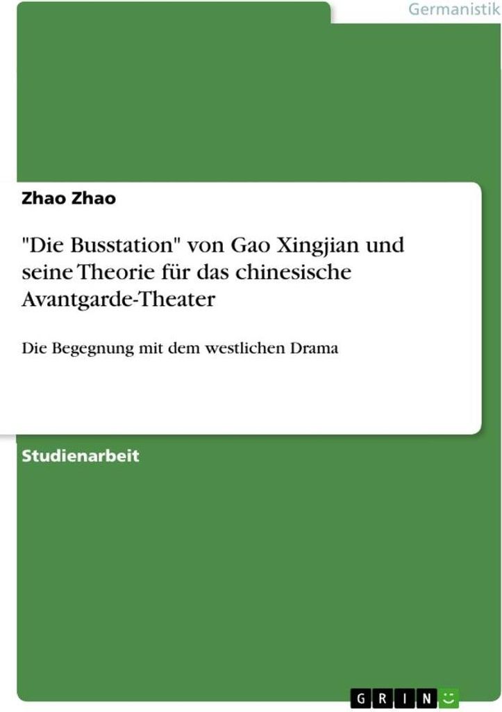 "Die Busstation" von Gao Xingjian und seine Theorie für das chinesische Avantgarde-Theater