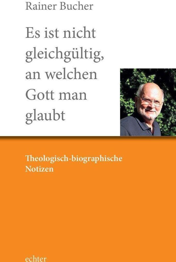 Es ist nicht gleichgültig, an welchen Gott man glaubt