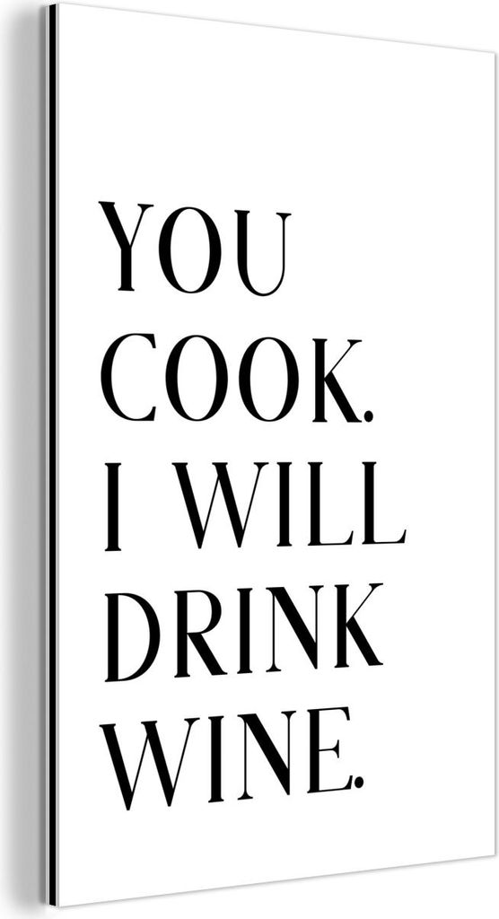 MuchoWow Wanddekoration Metall Metallbild Wandkunst 40x60 cm Zitat - 'Du kochst, ich trinke Wein' - Schwarz - Weiß MuchoWow Aluminium Gemälde - W...
