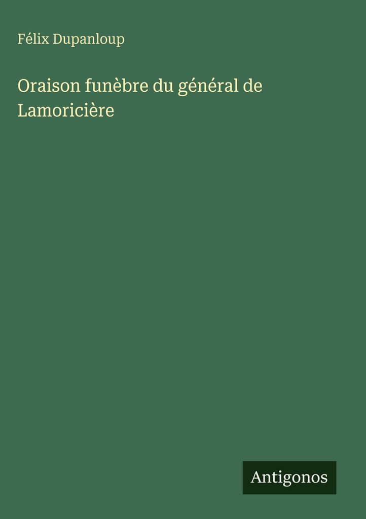 Oraison funèbre du général de Lamoricière
