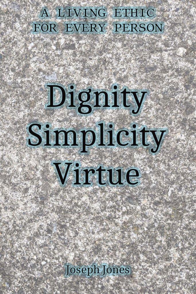 Dignity Simplicity Virtue