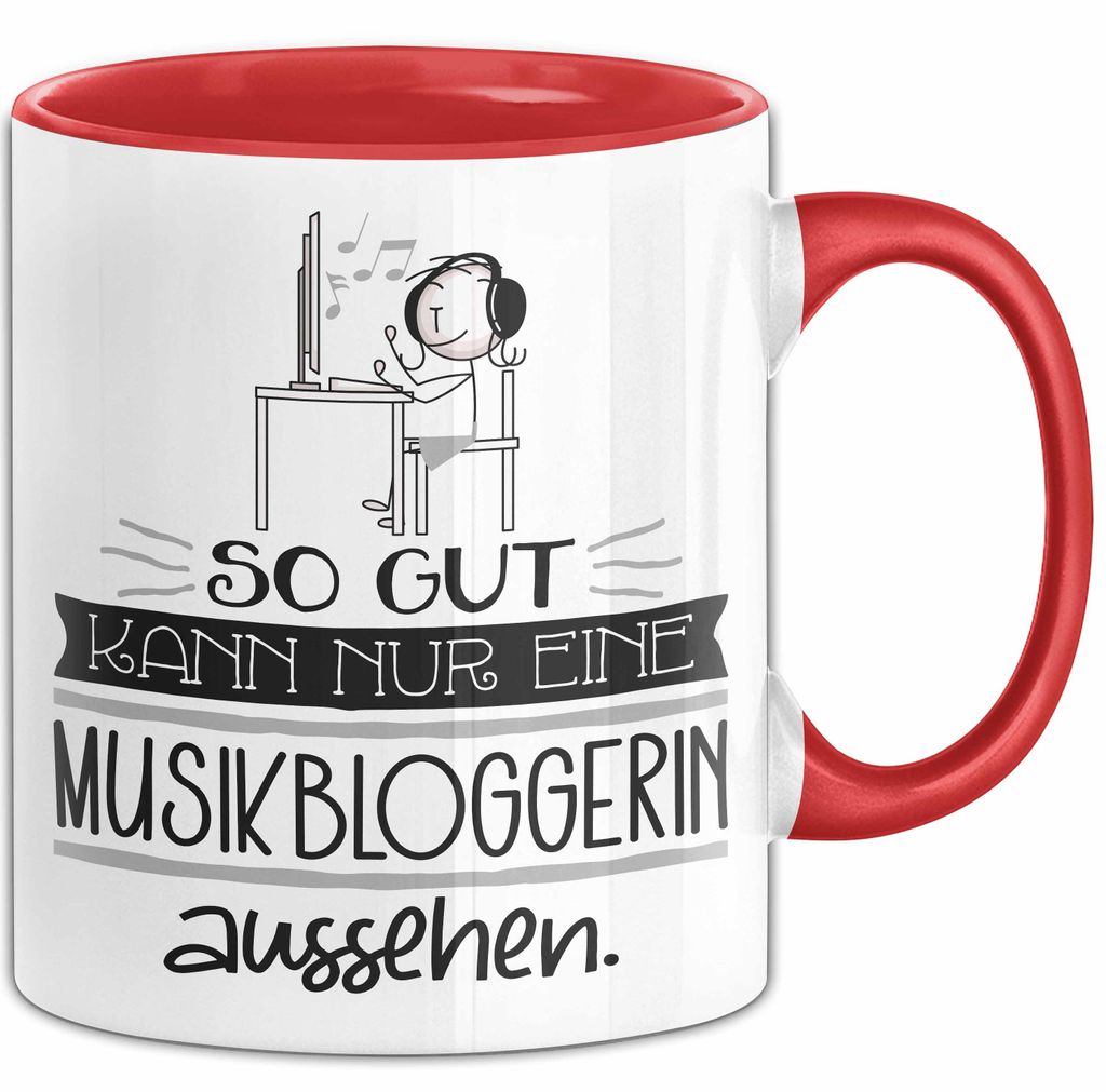 Musikbloggerin Geschenk Tasse So Gut Kann Nur Eine Musikbloggerin Aussehen Geschenkidee Geburtstag Weihnachten Lustig (Rot)