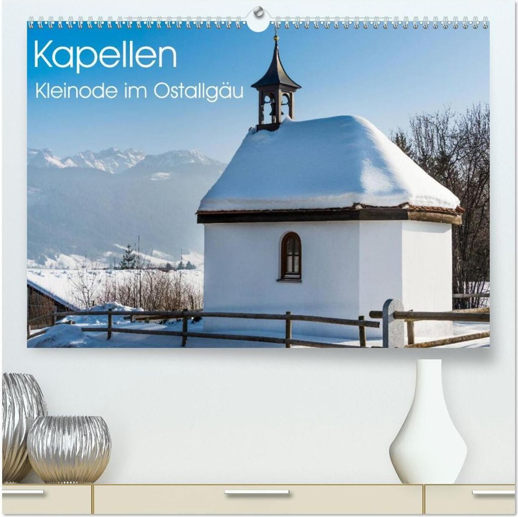 Kapellen - Kleinode im Ostallgäu mit Planerfunktion (hochwertiger Premium Wandkalender 2026 DIN A2 quer), Kunstdruck in Hochglanz