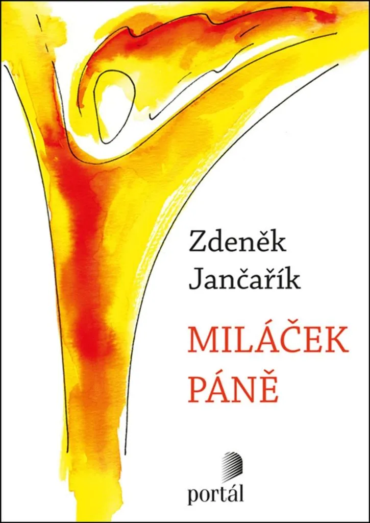 Jančařík Zdeněk Miláček Páně - Roman idéal pour la réflexion spirituelle